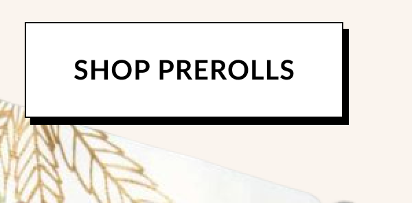 Shop Prerolls