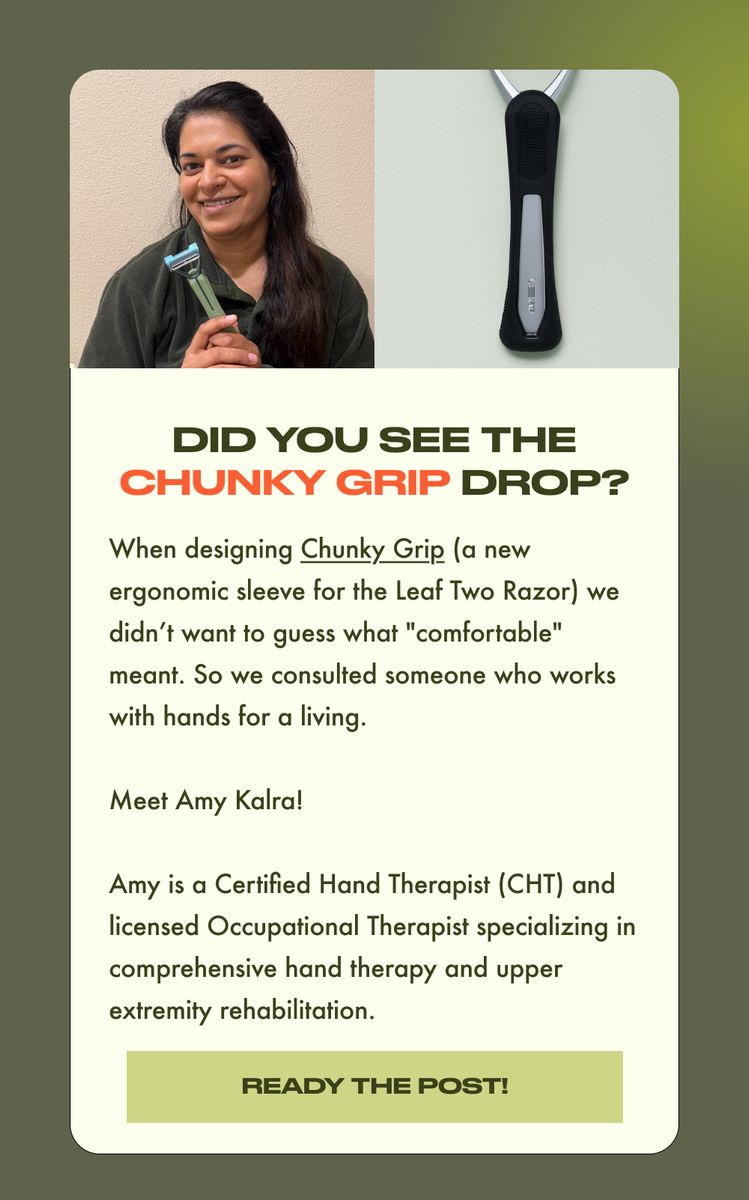 Email marketing piece featuring hand therapist Amy Kalral holding a Leaf razor, promoting the new Chunky Grip ergonomic sleeve for the Leaf Two Razor
