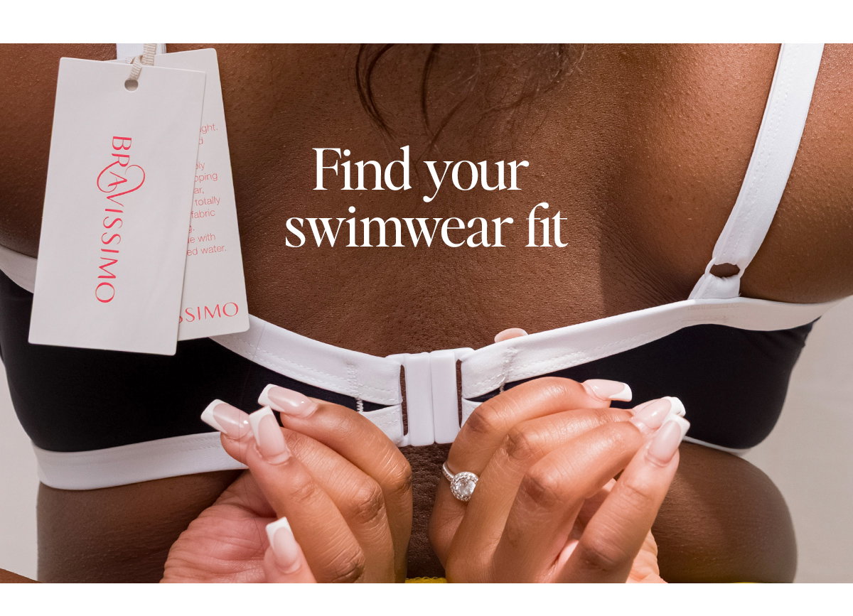 Find your swimwear fit.