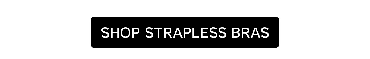 Shop strapless bras