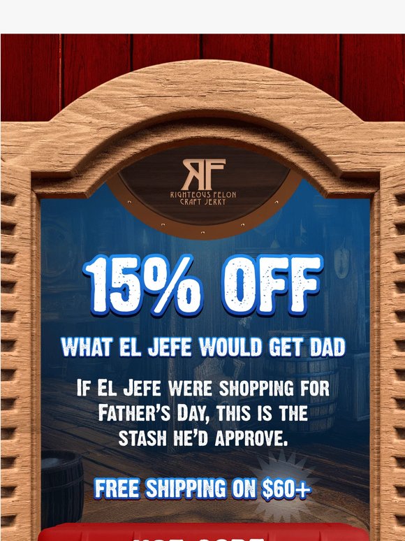 El Jefe approved gifts: 15% OFF 🥩