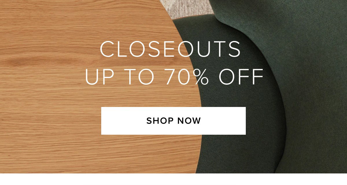 Closeouts up to 70% off. Shop now