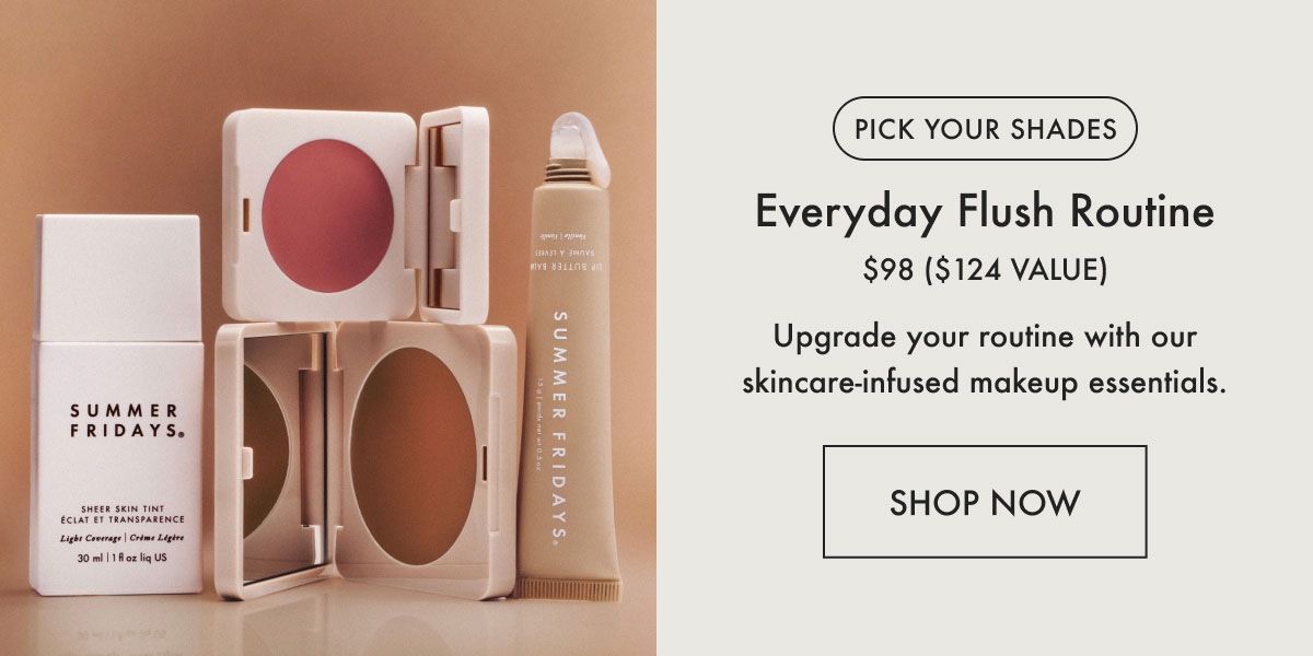 Everyday Flush Routine - Shop Now