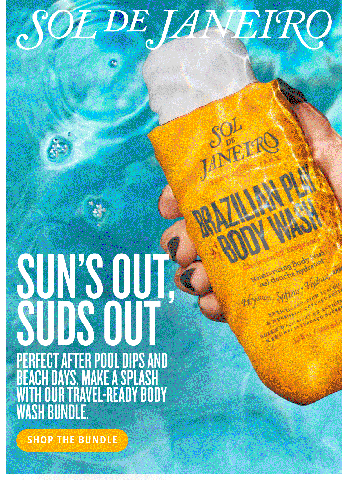 Sun's Out, Suds Out Perfect After Pool Dips And Beach Days. - SHOP THE BUNDLE