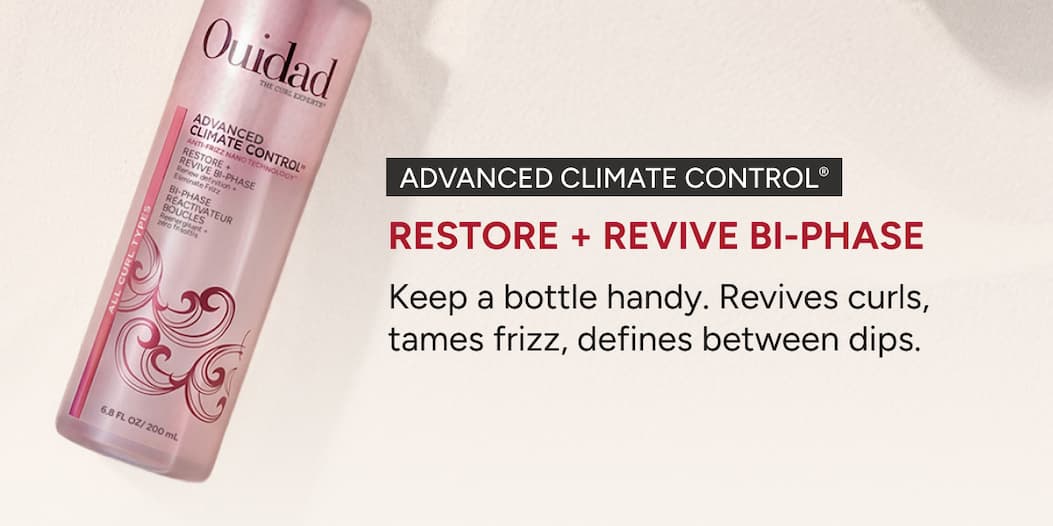 Advanced Climate Control Restore + Revive Bi-Phase keep a bottle handy to revive curls, tame frizz and defines between dips. 