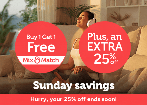 Sunday Savings | Buy 1 Get 1 Free | Plus, an EXTRA 25% off