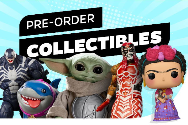 Pre-order Collectibles