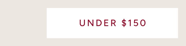 Shop Under $150