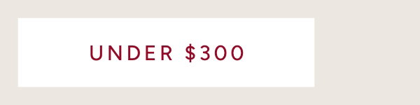 Shop Under $300