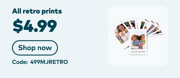 All retro prints $4.99. Code: 499MJRETRO. Shop now.
