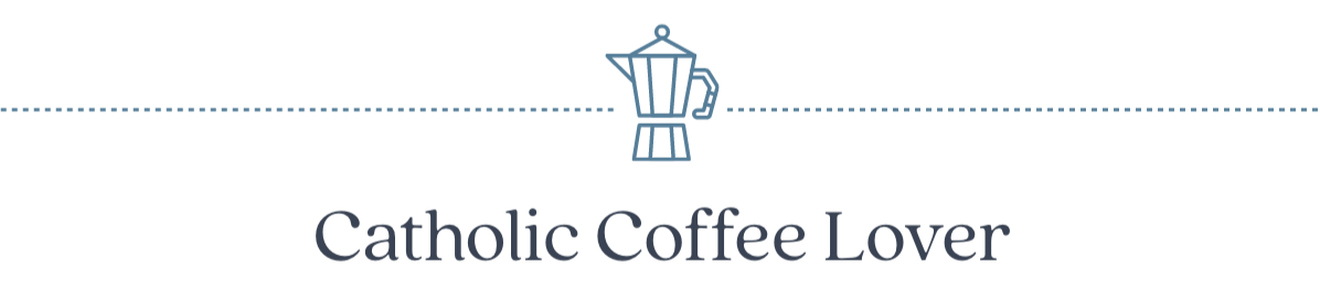 Catholic Coffee Lover