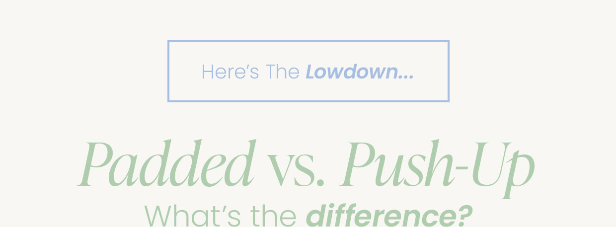 Padded vs. Push-Up