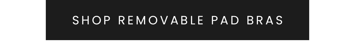 SHOP REMOVABLE PAD BRAS