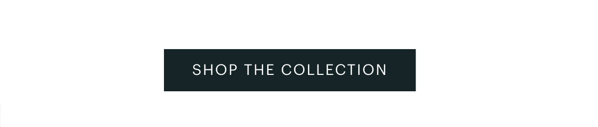 Shop the Collection 