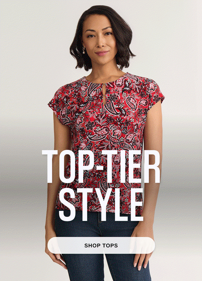 TOP-TIER STYLE - SHOP TOPS >>