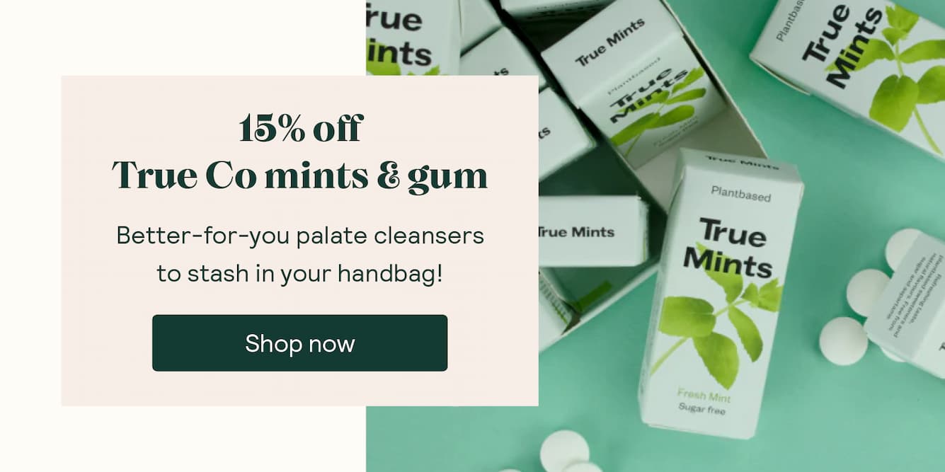 Shop True Co Mints & Gum 15%