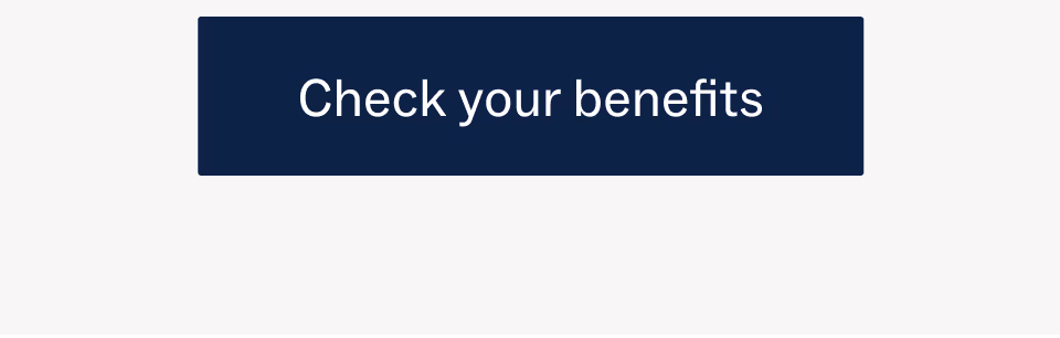 Check your benefits