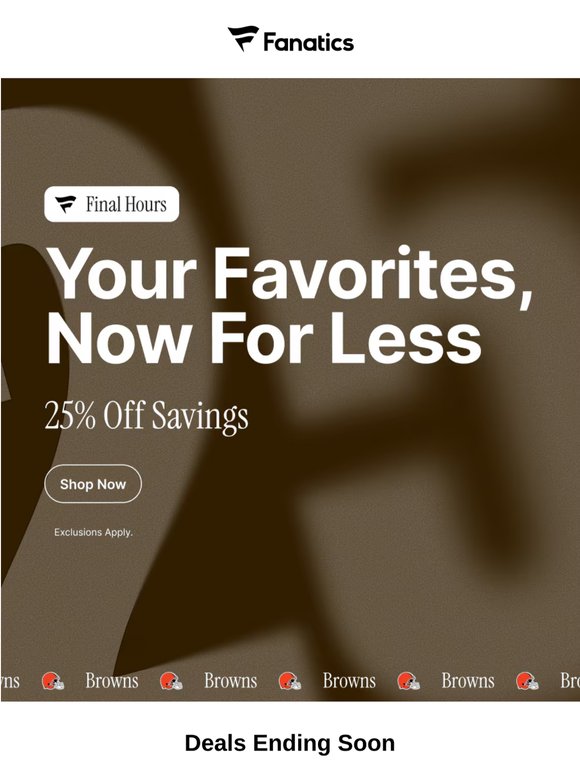 Last Chance! 25% Off Savings