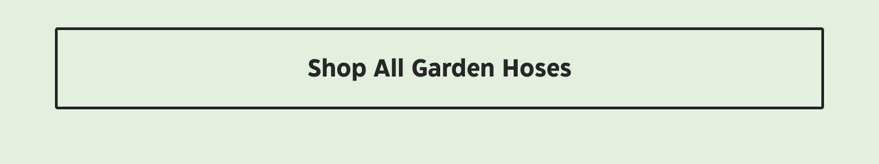 Shop All Garden Hoses.