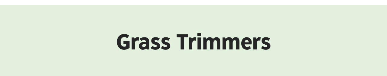 Grass Trimmers.