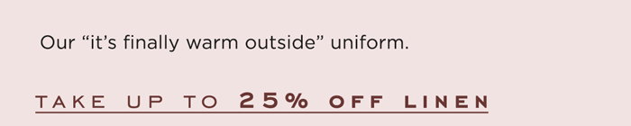 take 25% off Linen 