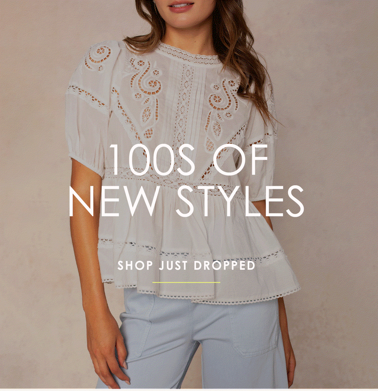 100S OF NEW STYLES - SHOP JUST DROPPED