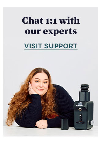 Chat 1:1 with our experts. Visit Support.
