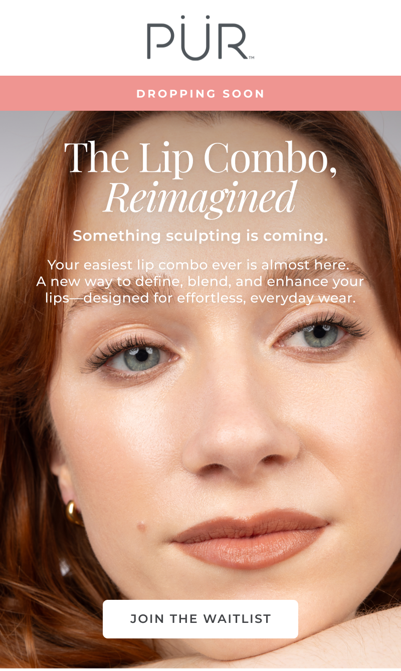Dropping Soon: The Lip Combo, Reimagined - Something sculpting is coming. Join the Waitlist
