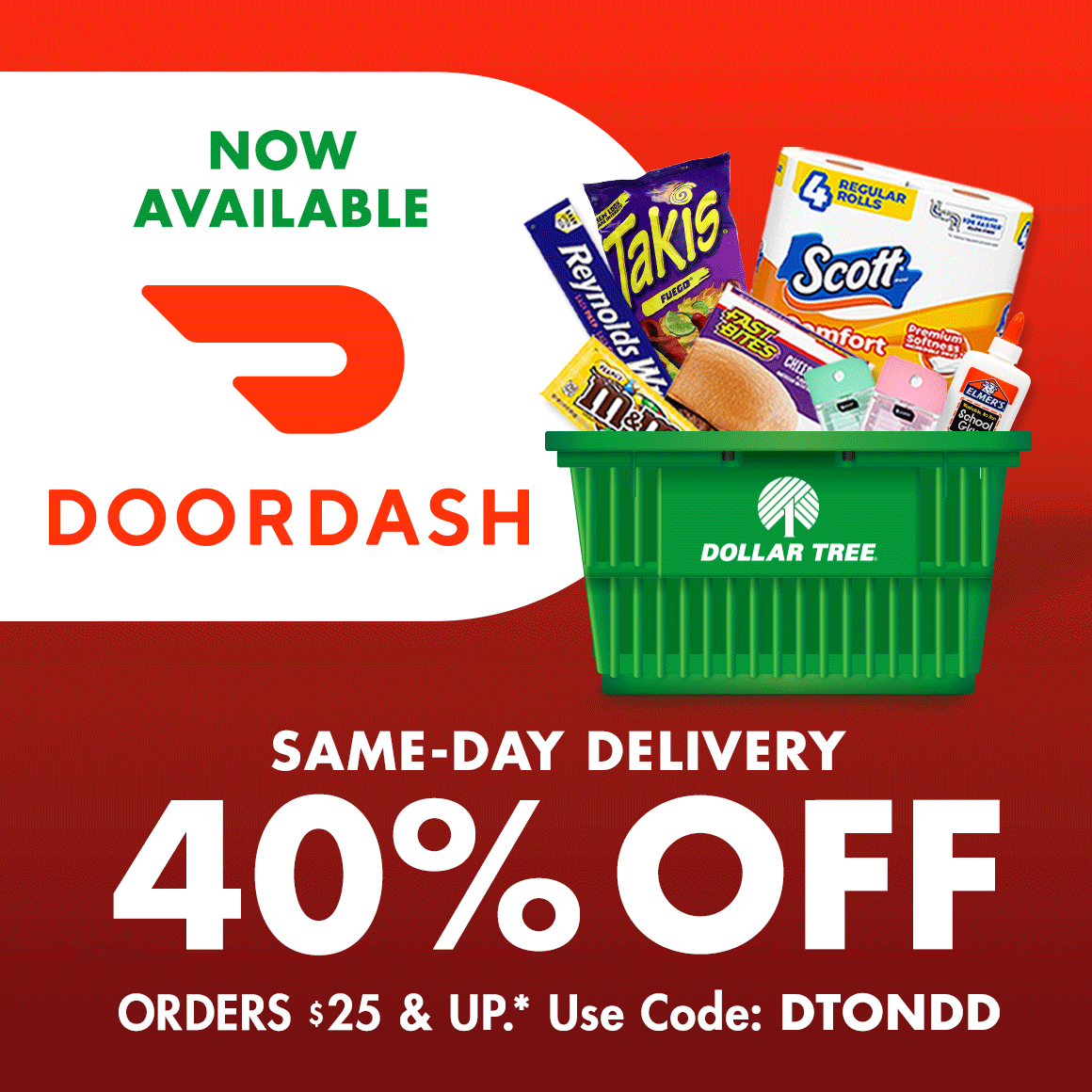 Now Available: Door Dash. Same-Day delivery 40% off on orders $25 and up*. *Get 40% off on orders $25+ from Dollar Tree with code DTONDD. Up to $20. Offer valid from 5/19/2026 through 6/17/2026, or while supplies last