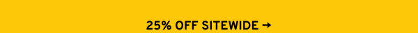 25% off sitewide