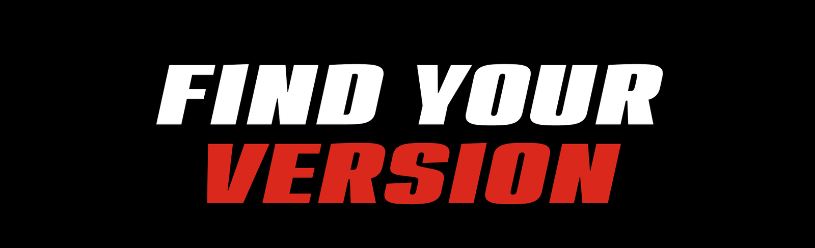 Find Your Version