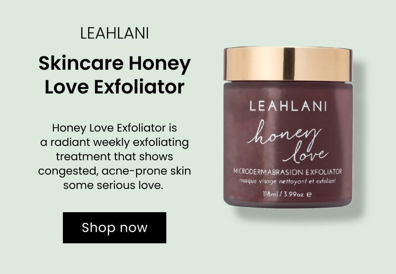 Leahlani Skincare Honey Love Exfoliator 118ml