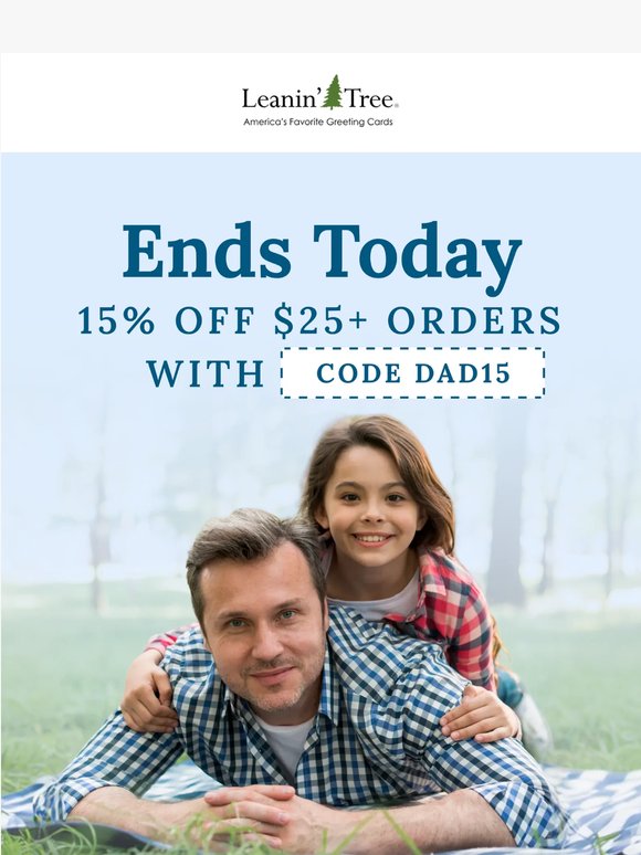 Father’s Day early access ends today ⏰