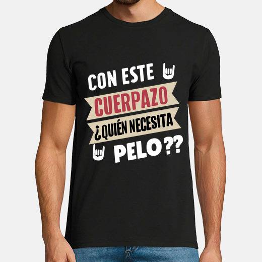 Camiseta con este cuerpazo quien necesita pelo blanco | laTostadora