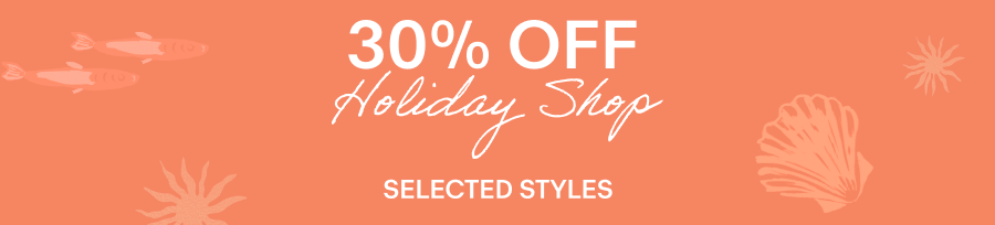 30% OFF Selected Holiday Shop