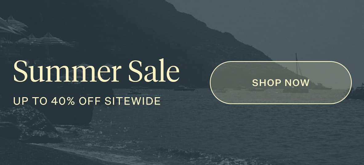 SUMMER SALE | UP TO 40% OFF SITEWIDE