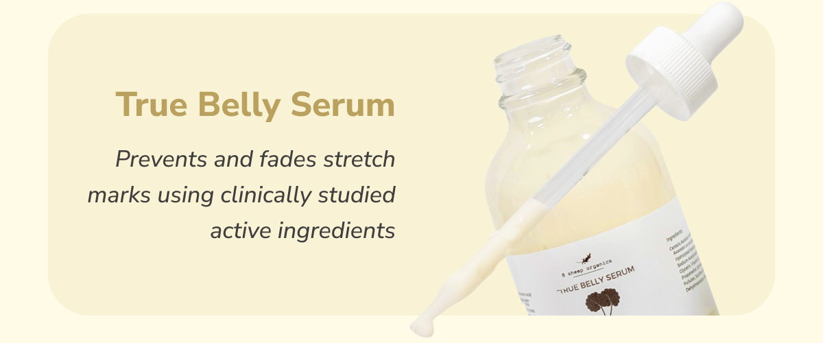 True Belly Serum | Prevents and fades stretch marks using clinically studied active ingredients