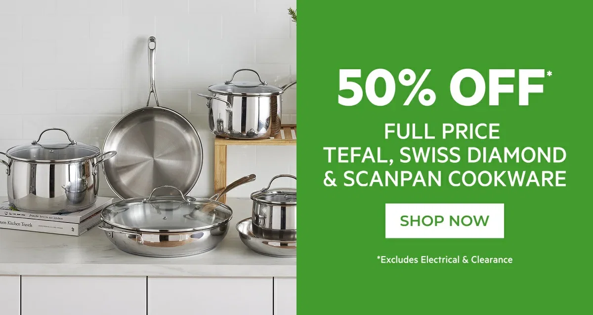 50% OFF* FULL PRICE SWISS DIAMOND, SCANPAN & TEFAL COOKWARE