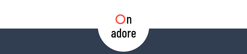 On adore