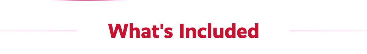 What's Included