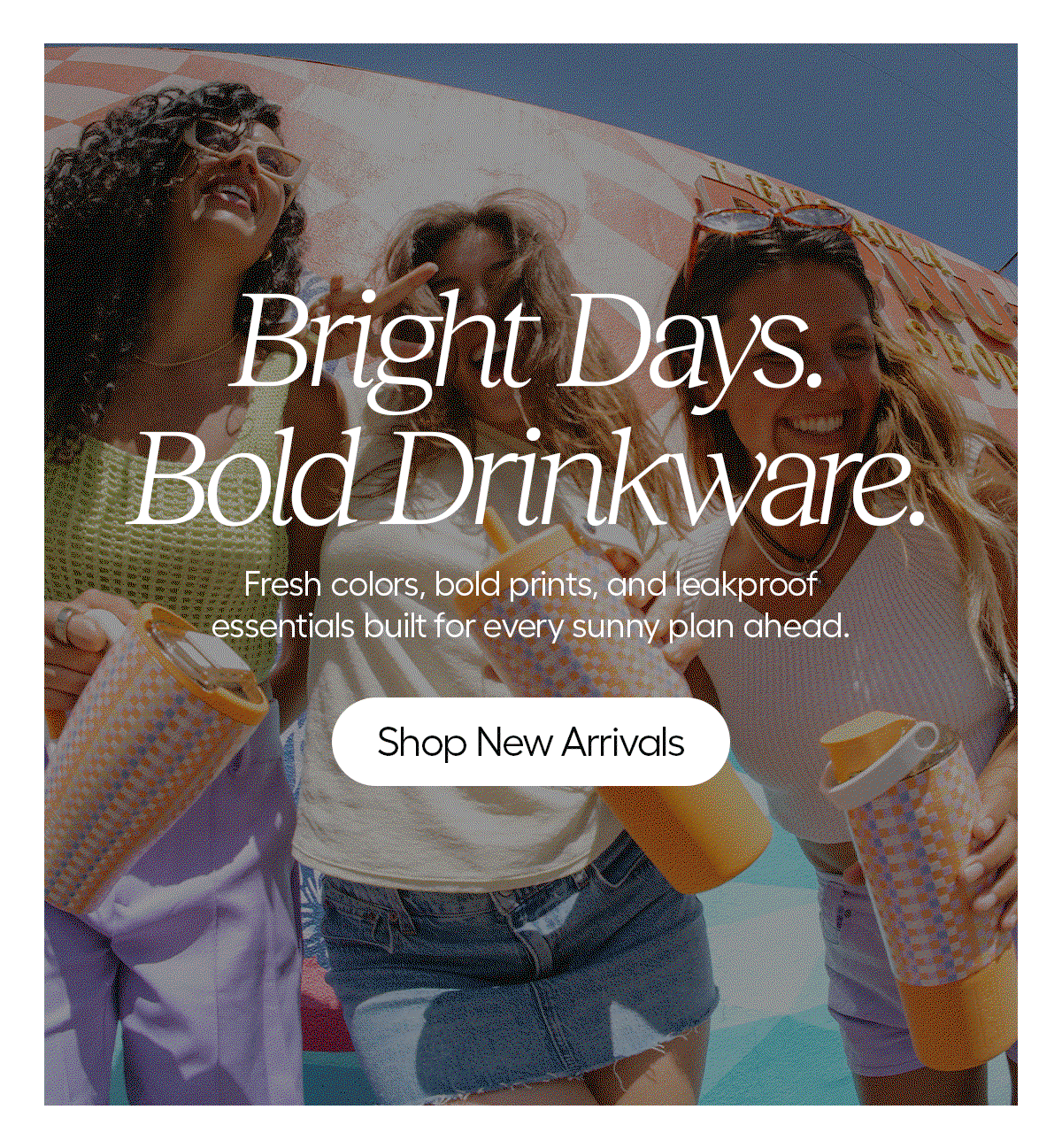 Fresh colors, bold prints and leakproof essentials.