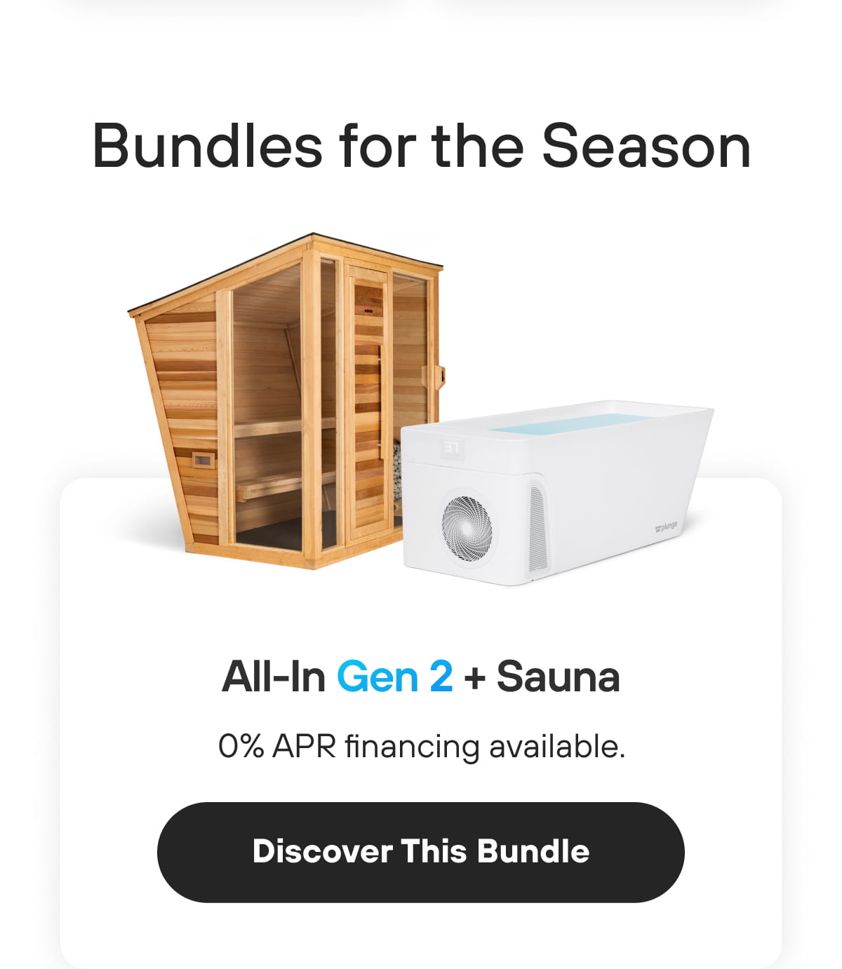All-In Gen 2 + Sauna | Discover This Bundle