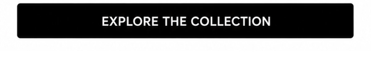 Explore The Collection