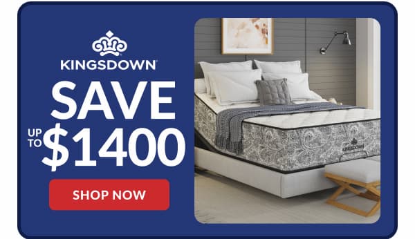 Kingsdown save up to $1400