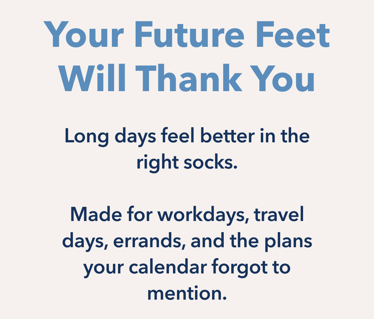 Your Future Feet Will Thank You