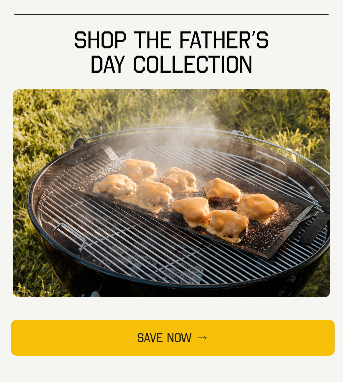 Shop The Father's Day Collection - Save Now