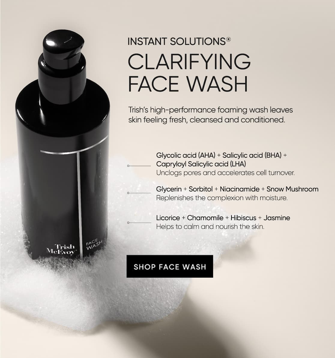 Trish’s high-performance foaming wash leaves skin feeling fresh, cleansed, and conditioned. | SHOP NOW