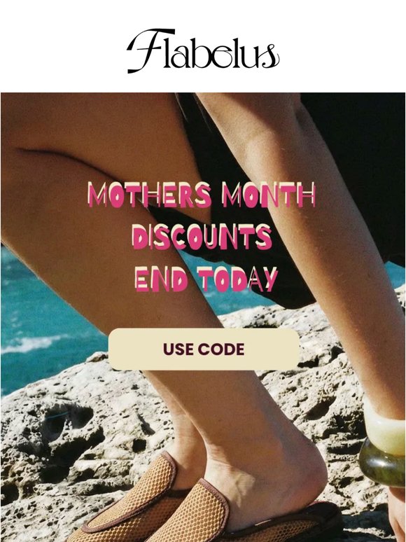 Last Chance for Mother's Month Deals!