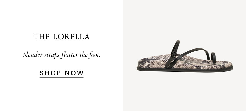 The Lorella, Slender straps flatter the foot. < Shop Now > 