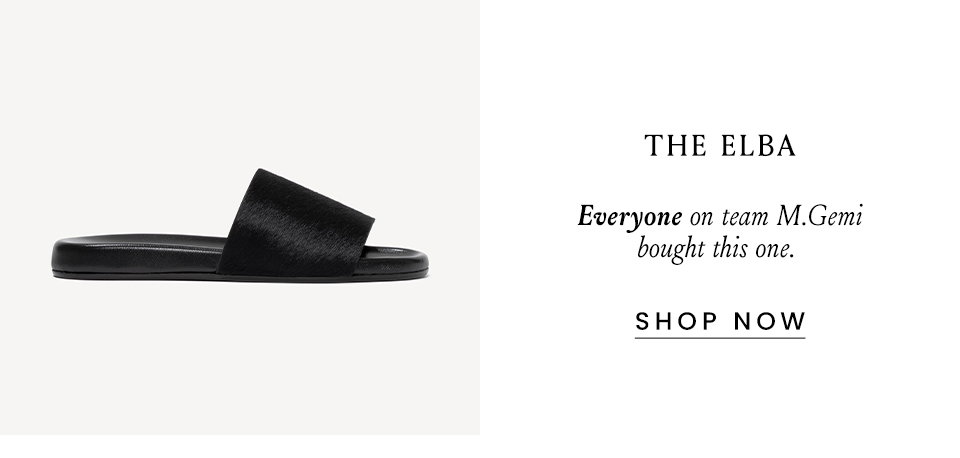 The Elba, Everyone on team M.Gemi bought this one. < Shop Now > 